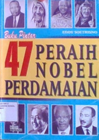 Buku Pintar 47 Peraih Nobel Perdamaian