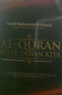 Al-Quran Kitab Zaman Kita : Mengaplikasikan Pesan Kitab Suci Dalam Konteks Masa Kini