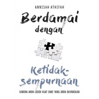Berdamai dengan Ketidaksempurnaan karena Anda Lebih Kuat dari Yang Anda Bayangkan