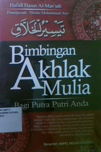 Bimbingan Akhlak Mulia: Bagi Putra Putri Anda