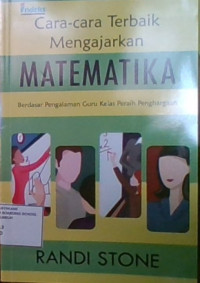 Cara-Cara Terbaik Mengajarkan Matematika Berdasarkan Pengalaman Guru Kelas Peraih Penghargaan