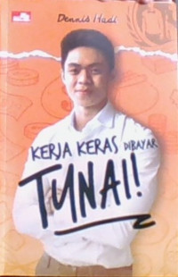 Kerja Keras dibayar Tunai