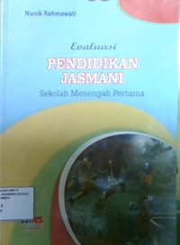 Evaluasi Pendidikan Jasmani Sekolah Menengah Pertama