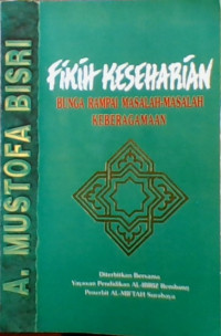 Fikih Keseharian Bunga Rampai Masalah-Masalah Keberagamaan