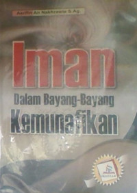 Iman : Dalam bayang-Bayang Kemunafikan