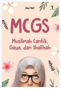MCGS: Muslimah Cantik, Gaya, dan Shalihah