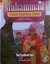 Muhammad Teladan Sepanjang Zaman 5 : Kesabaran