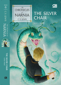 The Cronicles of Narnia ; The Silver Chair
