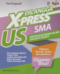 Erlangga X-Press US Pendidikan Agama Islam dan Budi Pekerti SMA/MA
