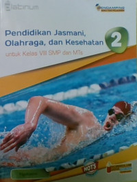 Pendidikan Jasmani, Olahraga dan Kesehatan 2 Untuk Kelas VIII SMP dan MTs