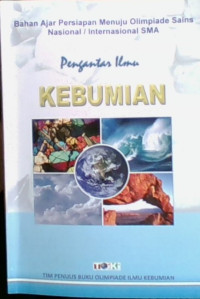 Bahan Ajar Persiapan Menuju Olimpiade Sains Nasional/ Internasional SMA : Pengantar Ilmu Kebumian