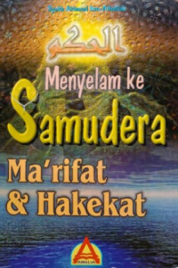 Menyelam Ke Samudera Ma'rifat & Hakekat