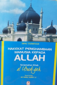 Hakekat Penghambaab Manusia Kepada Allah