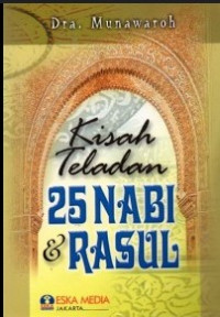 Kisah Teladan 25 Nabi & Rasul