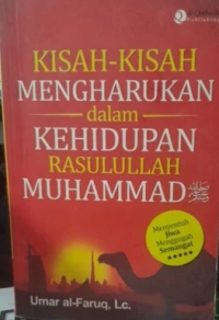 Kisah-Kisah Mengharumkan dalam Kehidupan Rasulullah Muhammad