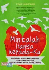 Mintalah Hanya Kepada-Ku
