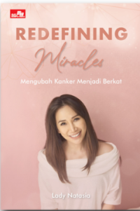 Redefining Miracles: Mengubah kanker Menjadi Berkat