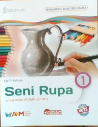 Seni Rupa 1 untuk Kelas VII SMP dan MTs
