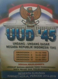 UUD '45 : Undang-Undang Dasar Negara Republik Indonesia 1945