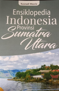 Ensiklopedia Indonesia Provinsi Sumatera Utara