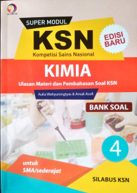 Super Modul KSN Kimia 4; Bank Soal