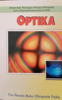 Bahan Ajar Persiapan Menuju Olimpiade Sains nasional/Internasional SMA; OPTIKA
