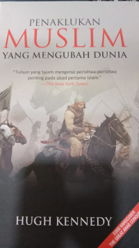 Penaklukan Muslim yang Mengubah Dunia