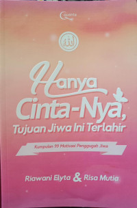 Hanya Cinta-Nya, Tujuan Jiwa Ini Terlahir