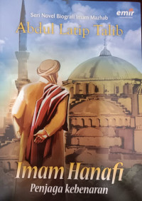 Imam Hanafi Penjaga Kebenaran