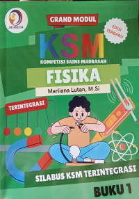 Grand Modul KSM Kompetisi Sains Madrasah Fisika Terintegrasi; Buku 1