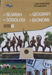 Seri Olimpiade IPS SMP/MTs 5; Sejarag, Sosiologi, Geografi, Ekonomi
