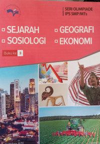 Seri Olimpiade IPS SMP/MTs 3; Sejarag, Sosiologi, Geografi, Ekonomi