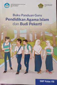 Buku Panduan Guru Pendidikan Agama Islam dan Budi Pekerti SMP Kelas VIII