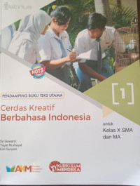 Cerdas Kreatif Berbahasa Indonesia untuk Kelas X SMA dan MA