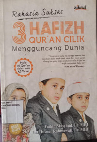 Rahasia Sukses 3 Hafizh Quran Cilik Mengguncang Dunia
