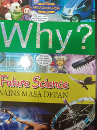 WHY? Future Science = Sains Masa Depan
