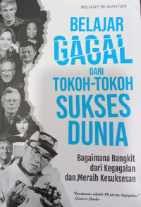 Gagal Belajar dari Tokoh-Tokoh Sukses Dunia
