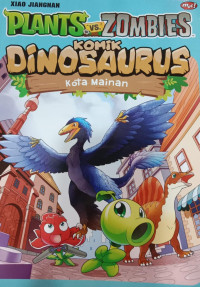 Plants vs Zombies komik Dinosaurus ; Kota Mainan