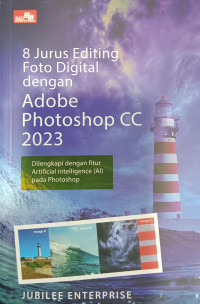 8 Jurus Editing Foto Digital dengan Adobe Photoshop CC 2023