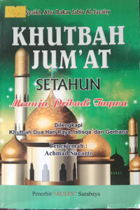 Khutbah Jumat Dalam Setahun Menuju Pribadi Taqwa