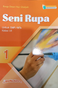 Seni Rupa 1 untuk SMP/MTs Kelas VII