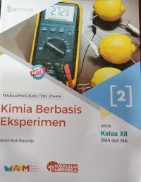 Kimia Berbasis Eksperiman 2 untuk Kelas XII SMA dan MA