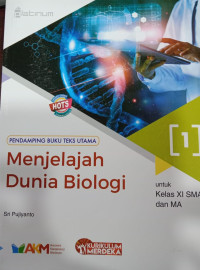 Menjelajah Dunia Biologi 1 untuk Kelas XI SMA dan MA