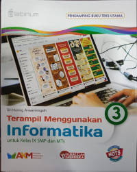 Terampil Menggunakan Informatika 3 untuk Kelas IX SMP dan MTs