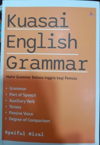 Kuasai English Grammar; Mahir Grammar Bahasa Inggris bagi Pemula