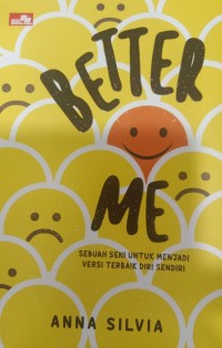 Better Me; Sebuah Seni untuk Menjadi Versi Terbaik Diri Sendiri