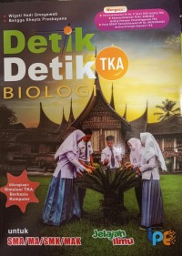 Detik-Detik TKA Biologi Untuk SMA/MA/SMK/MAK