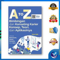 A to Z Bimbingan dan Konseling Karier Konsep, Teori, dan Aplikasinya