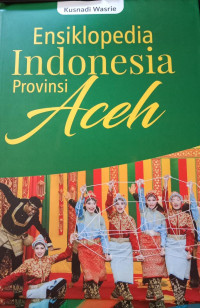 Ensiklopedia Indonesia Provinsi Aceh