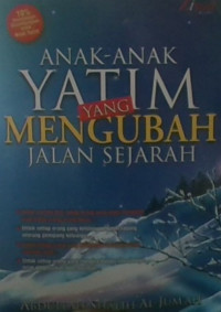 Anak-Anak Yatim Yang Mengubah Jalan Sejarah